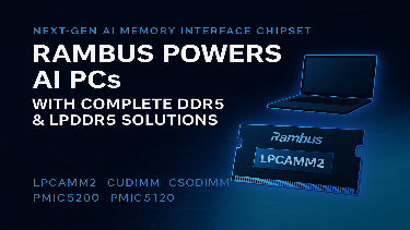 Rambus Introduces Industry Leading Client Chipset for Next Generation AI PC Memory Modules
